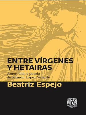 cover image of Entre vírgenes y hetairas. Amor, vida y poesía